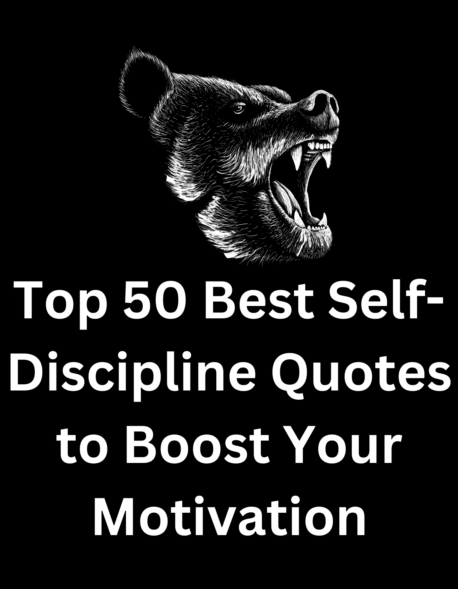 Top 50 Best Self-Discipline Quotes to Boost Your Motivation